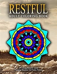 RESTFUL ADULT COLORING BOOKS - Vol.11: relaxation coloring books for adults (Paperback)
