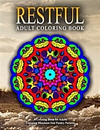 RESTFUL ADULT COLORING BOOKS - Vol.13: relaxation coloring books for adults (Paperback)