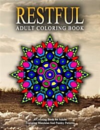RESTFUL ADULT COLORING BOOKS - Vol.16: relaxation coloring books for adults (Paperback)