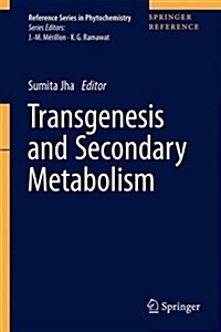 Transgenesis and Secondary Metabolism (Hardcover, 2017)
