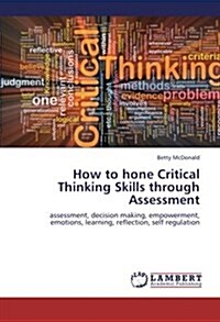 How to Hone Critical Thinking Skills Through Assessment (Paperback)