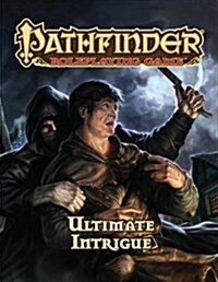 Pathfinder Roleplaying Game: Ultimate Intrigue (Hardcover)