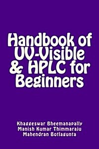 Handbook of UV-Visible & HPLC for Beginners (Paperback)