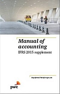 Manual of Accounting Ifrs 2015 Supplement (Paperback)
