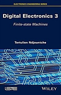 Digital Electronics 3 : Finite-state Machines (Hardcover)