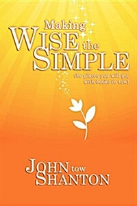 Making Wise the Simple: The Places You Will Go with Books in Tow! (Paperback)