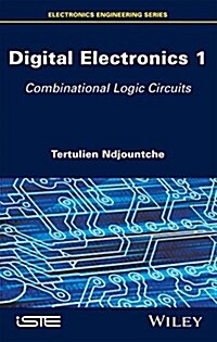 Digital Electronics 1 : Combinational Logic Circuits (Hardcover)