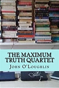 The Maximum Truth Quartet (Paperback)