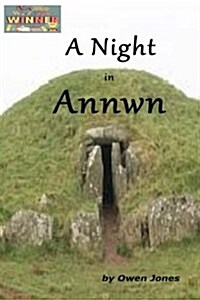 A Night in Annwn: The Near-Death Experience of William Jones (Paperback)