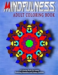 MINDFULNESS ADULT COLORING BOOK - Vol.13: women coloring books for adults (Paperback)