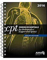 CPT Coding Essentials for Orthopedics (Upper and Spine) (Spiral)