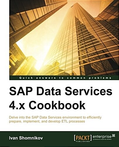 SAP Data Services 4.X Cookbook (Paperback)
