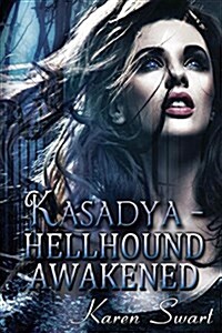 Kasadya Hellhound Awakened (Paperback)