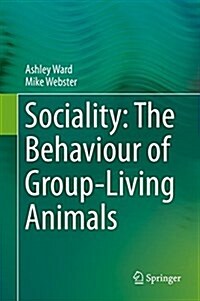 Sociality: The Behaviour of Group-Living Animals (Hardcover, 2016)