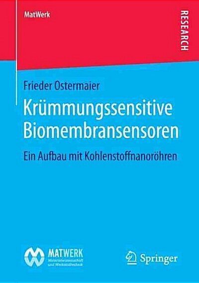 Kr?mungssensitive Biomembransensoren: Ein Aufbau Mit Kohlenstoffnanor?ren (Paperback, 1. Aufl. 2016)
