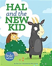 Hal and the New Kid: A Book about Making Friends (Hardcover)