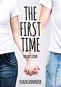 The First Time: Paulas Story (Paperback)