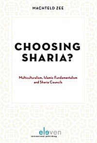 Choosing Sharia?: Multiculturalism, Islamic Fundamentalism & Sharia Councils (Paperback)
