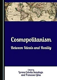 Cosmopolitanism: Between Ideals and Reality (Hardcover)