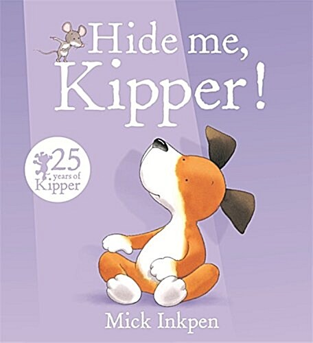 Kipper: Hide Me, Kipper (Paperback)