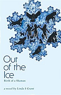 Out of the Ice: Birth of a Shaman (Paperback)