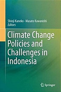 Climate Change Policies and Challenges in Indonesia (Hardcover, 2016)