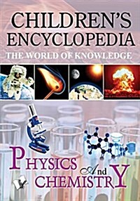 Childrens Encyclopedia - Physics and Chemistry (Paperback)