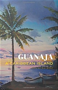 Guanaja - A Caribbean Island (Hardcover)