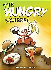 The Hungry Squirrel (Hardcover)