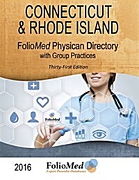 2016 Connecticut & Rhode Island Physician Directory with Healthcare Facilities, 31st Edition (Paperback, 31, 2016)