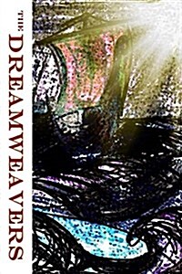 The Dreamweavers (Paperback)