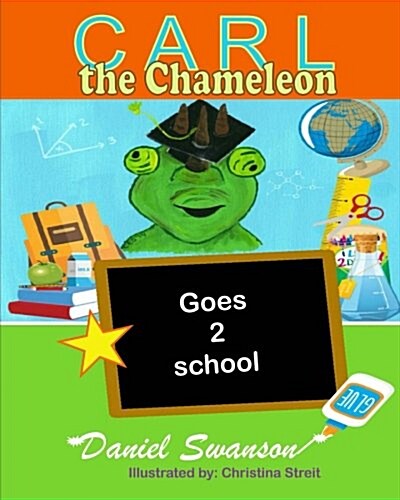 Carl the Chameleon Goes to School (Paperback)