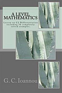 A Level Mathematics: Lesson on C2 Differentiation (Paperback)