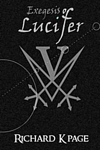 Exegesis of Lucifer (Paperback)