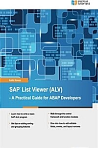 SAP List Viewer (Alv): A Practical Guide for ABAP Developers (Paperback)