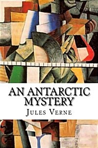 An Antarctic Mystery (Paperback)