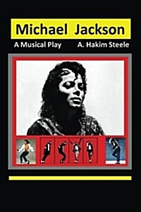 Michael Jackson: A Musical Play (Paperback)