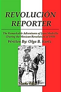 Revoluci? Reporter: A Reporter and His Life (Paperback)