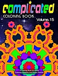 COMPLICATED COLORING BOOKS - Vol.15: women coloring books for adults (Paperback)
