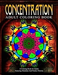 Concentration Adult Coloring Books - Vol.14: Relaxation Coloring Books for Adults (Paperback)