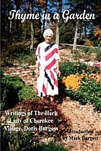 Thyme in a Garden: Writings of the Herb Lady of Cherokee Village Doris Burgess (Paperback)