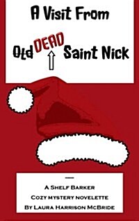 A Visit from (Old) Dead Saint Nick (Paperback)