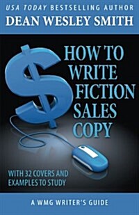 How to Write Fiction Sales Copy (Paperback)