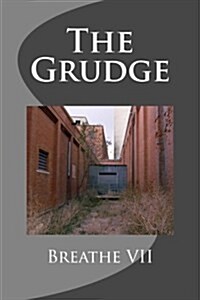 Breathe VII: The Grudge (Paperback)