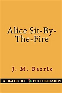 Alice Sit-By-The-Fire (Paperback)