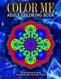 COLOR ME ADULT COLORING BOOKS - Vol.18: relaxation coloring books for adults (Paperback)