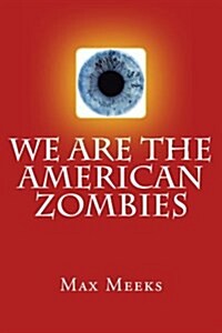 We Are the American Zombies: Red (Paperback)
