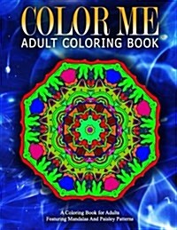 COLOR ME ADULT COLORING BOOKS - Vol.11: relaxation coloring books for adults (Paperback)