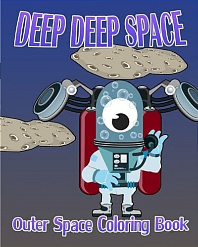 Deep Deep Space (Outer Space Coloring Book) (Paperback)