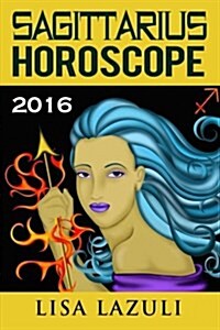 Sagittarius Horoscope 2016 (Paperback)